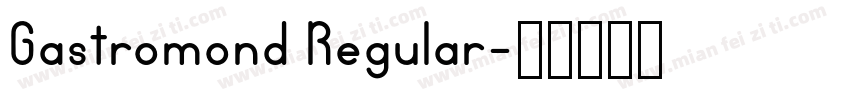 Gastromond Regular字体转换